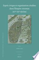 Esprit civique et organisation citadine dans l’Empire ottoman