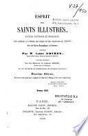 Esprit des Saints illustres, auteurs ascétiques et moralistes...