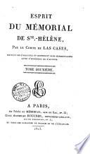 Esprit du mémorial de Ste.-Hélène, par le comte de Las Cases, extrait de l'orginal et reproduit sans commentaires avec l'agremént de l'auteur. Tome premier [-troisieme]