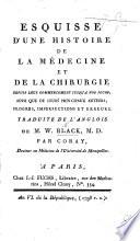 Esquisse d'une histoire de la médecine et de la chirurgie depuis leur commencement jusqu'à nos jours ... Traduite ... par Coray. [With a table.]