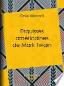 Esquisses américaines de Mark Twain