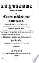 Esquisses historiques, ou Cours méthodique d'histoire, composé sur un plan nouveau et renfermant des précis gradués d'histoire des principaux peuples du globe