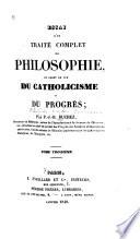 Essai d'un traité complete de philosophie