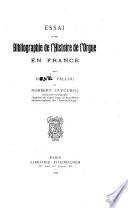 Essai d'une bibliographie de l'histoire de l'orgue en France