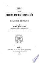 Essai d'une bibliographie raisonnée de l'Académie française