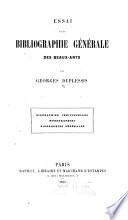 Essai de bibliographie contenant l'indication des ouvrages relatifs à l'histoire de la gravure et des graveurs