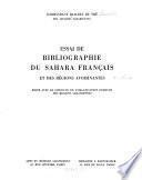 Essai de bibliographie du Sahara franc̜ais et des régions avoisinantes