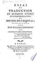 Essai de traduction de quelques épitres et autres poésies latines de Michel de l'Hopital, chancelier de France, avec des éclaircissemens sur sa vie et son caractère,...