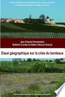 Essai géographique sur la crise du Bordeaux