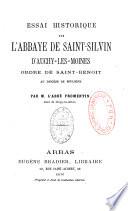 Essai historique sur l'abbaye de Saint-Silvin d'Auchy-les-Moines