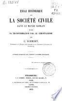 Essai historique sur la société civile dans le monde romain et sur sa transformation par le christianisme