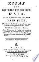 Essai sur differente especes d'air, qu'on designe sous le nom d'air Fixe (etc.)