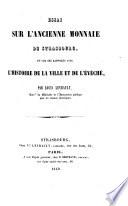 Essai sur l'ancienne monnaie de Strasbourg et sur ses rapports avec l'histoire de la Ville et de l'Évêché