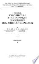 Essai sur l'architecture et la dynamique de croissance des arbres tropicaux