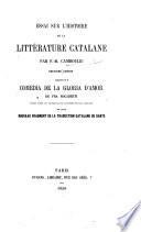 Essai sur l'histoire de la littérature catalane ... Deuxième édition augmentée de la Comedia de la gloria d'amor de Fra Rocaberti ... et d'un nouveau fragment de la traduction catalane de Dante