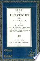 Essai sur l'histoire des fourmis de la France
