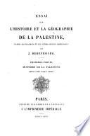 Essai sur l'histoire et la geographie de la Palestine (usw.)