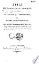 Essai sur l'origine de la Séquanie, sur celle des contrées qui la composoient, et des lieux qui en faisoient partie