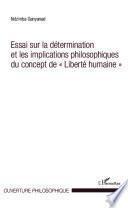 Essai sur la détermination et les implications philosophiques du concept de liberté humaine