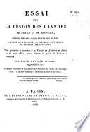 Essai sur la lésion des glandes de Peyer et de Brunner observée dans les maladies décrites sous les noms d'affection typhoïde, de fièvres adynamique ou putride, maligne, etc.; thèse, etc