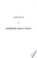 Essai sur la littérature arabe au Soudan, d'après le Tekmilet-ed-dibadje d'Ahmded-Baba le Tombouctien