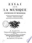 ESSAI SUR LA MUSIQUE ANCIENNE ET MODERNE.