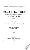 Essai sur la prière d'après la pensée philosophique de William James