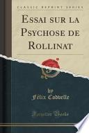 Essai sur la Psychose de Rollinat (Classic Reprint)