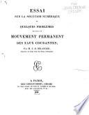 Essai sur la solution numérique et quelques problèmes relatifs au mouvement permanent des eaux courantes