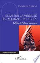 Essai sur la visibilité des migrants relégués