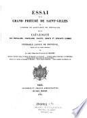 Essai sur le grand prieuré de Saint-Gilles de l'ordre de Saint-Jean de Jérusalem, suivi du catalogue des chevaliers, chapelains, diacots, donats et servants d'armes de la vénérable langue de Provence, dressé sur les titres originaux
