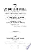 Essai sur le pouvoir public ou exposition des lois naturelles de l'ordre social