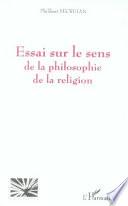 Essai sur le sens de la philosophie de la religion