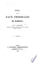 Essai sur les eaux thermales de Barèges. [With a bibliography and a map.]