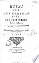 Essai sur les erreurs et les superstitions anciennes et modernes, par M. L. C. (Castilhon)