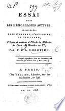 Essai sur les hémorragies actives, considérées chez l'enfant, l'adulte et le vieillard, etc. [A thesis.]
