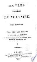 Essai sur les moeurs et l'esprit des nations, et sur les principaux faits de l'histoire depuis Charlemagne jusqu'à Louis XIII