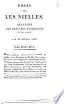 Essai sur les nielles, gravures des orfévres florentins du 15. siècle; par Duchesne Ainè. Prospectus