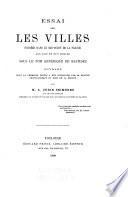 Essai sur les villes, fondées dans le sud-ouest de la France, aux XIIIe et XIVe siécles sous le nom générique de bastides