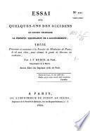 Essai sur quelques-un des Accidens qui rendent nécessaire la prompte terminaison de l'accouchement. Thèse, etc