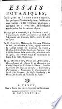 Essais botaniques, chimiques et pharmaceutiques, sur quelques plantes indigénes, substituées avec succès, à des végétaux exotiques, auxquels on a joint des observations médicinales sur les mêmes objets, etc
