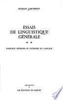 Essais de linguistique générale: Rapports internes et externes du langage