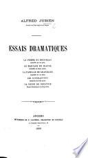 Essais dramatiques. La Femme du Bourreau ... Le Mariage de Jeanne ... La Famille de Grandlieu ... Les Ignorantins! ... La Reine de Neustrie, etc