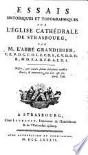 Essais historiques et topographiques sur l'église cathedrale de Strasbourg