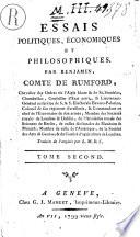 Essais politiques, économiques et philosophiques, par Benjamin, comte de Rumford ..