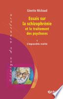 Essais sur la schizophrénie et le traitement des psychoses