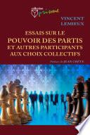 Essais sur le pouvoir des partis et autres participants aux choix collectifs
