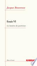 Essais VI