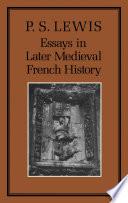 Essays in Later Medieval French History