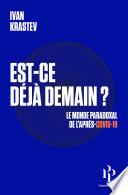 Est-ce déjà demain ? Le monde paradoxal de l'après-Covid-19